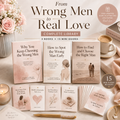 From Wrong Men to Real Love — Complete Library